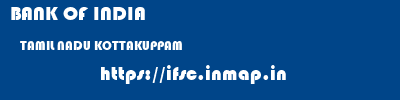 BANK OF INDIA  TAMIL NADU KOTTAKUPPAM    ifsc code